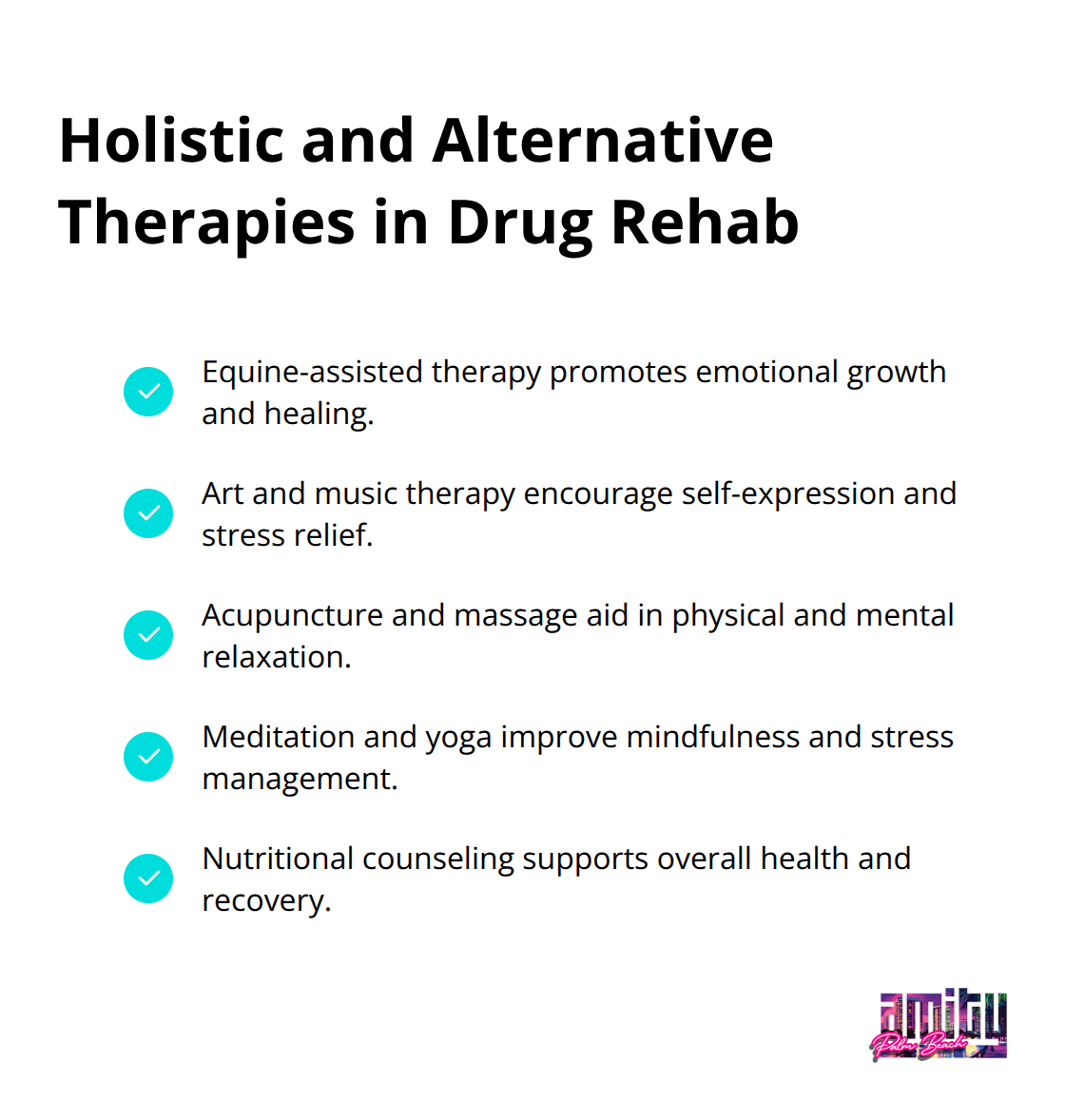 A checkmark list showing five holistic and alternative therapies offered in some drug rehab centers: Equine-assisted therapy, Art and music therapy, Acupuncture and massage, Meditation and yoga, and Nutritional counseling.