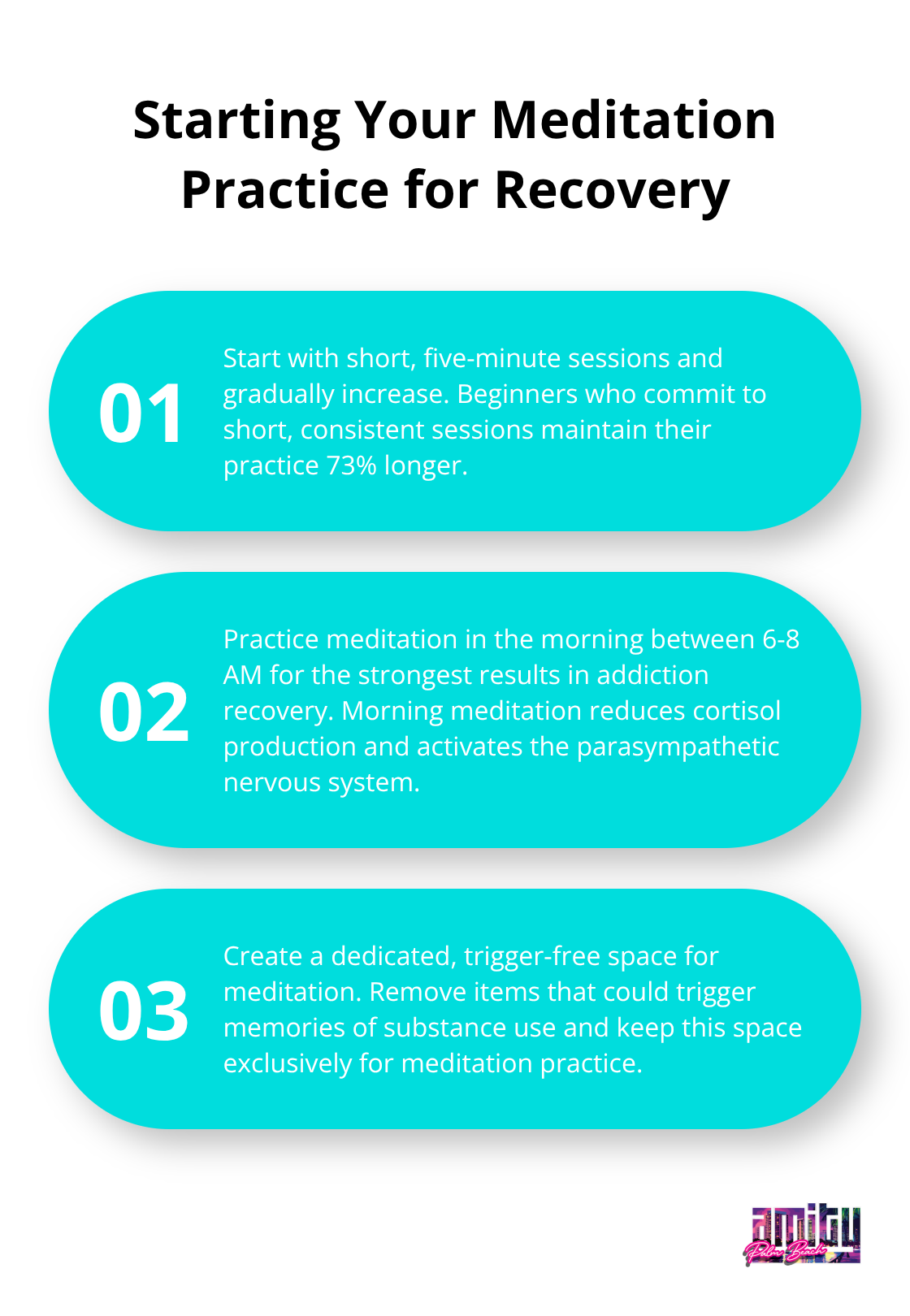 Ordered list chart showing three key points for starting a meditation practice: short sessions, morning practice, and creating a trigger-free space - daily meditation for addiction recovery