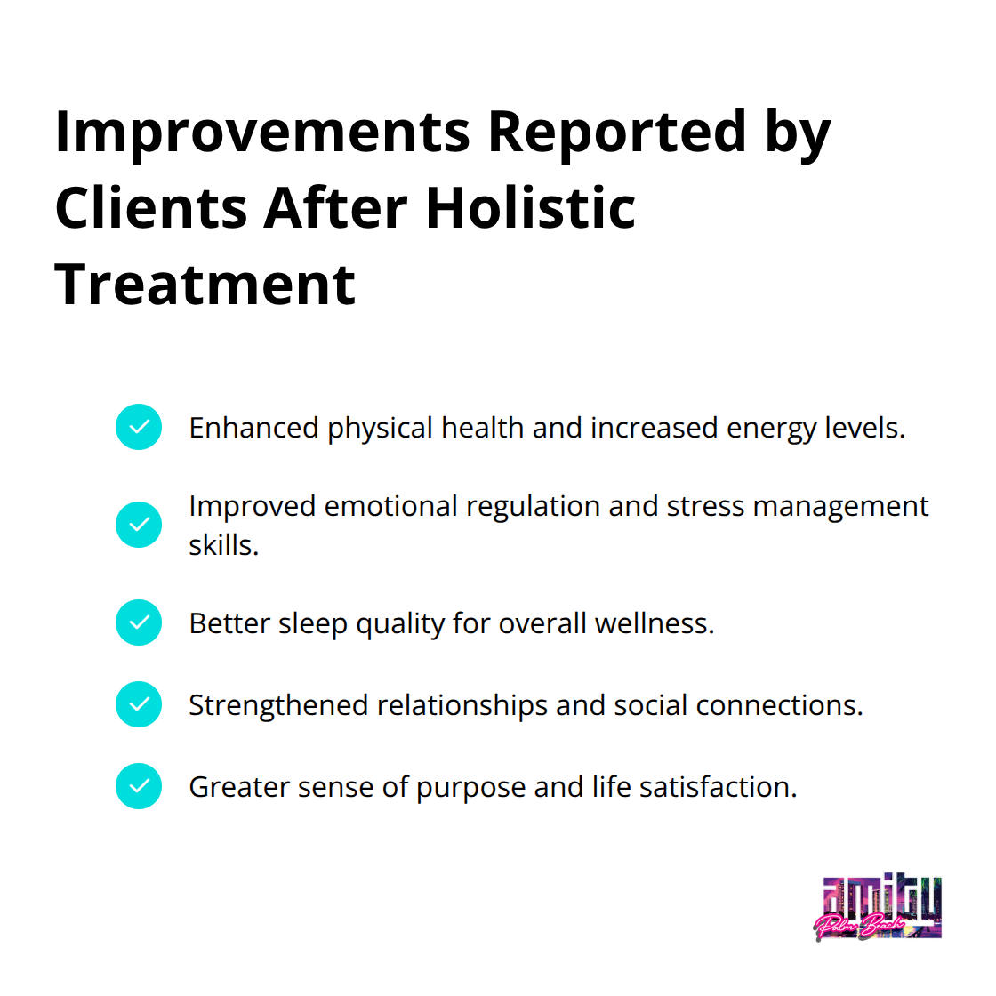 Checklist of improvements in overall well-being reported by clients after holistic addiction treatment, including physical health, emotional regulation, sleep quality, relationships, and sense of purpose.