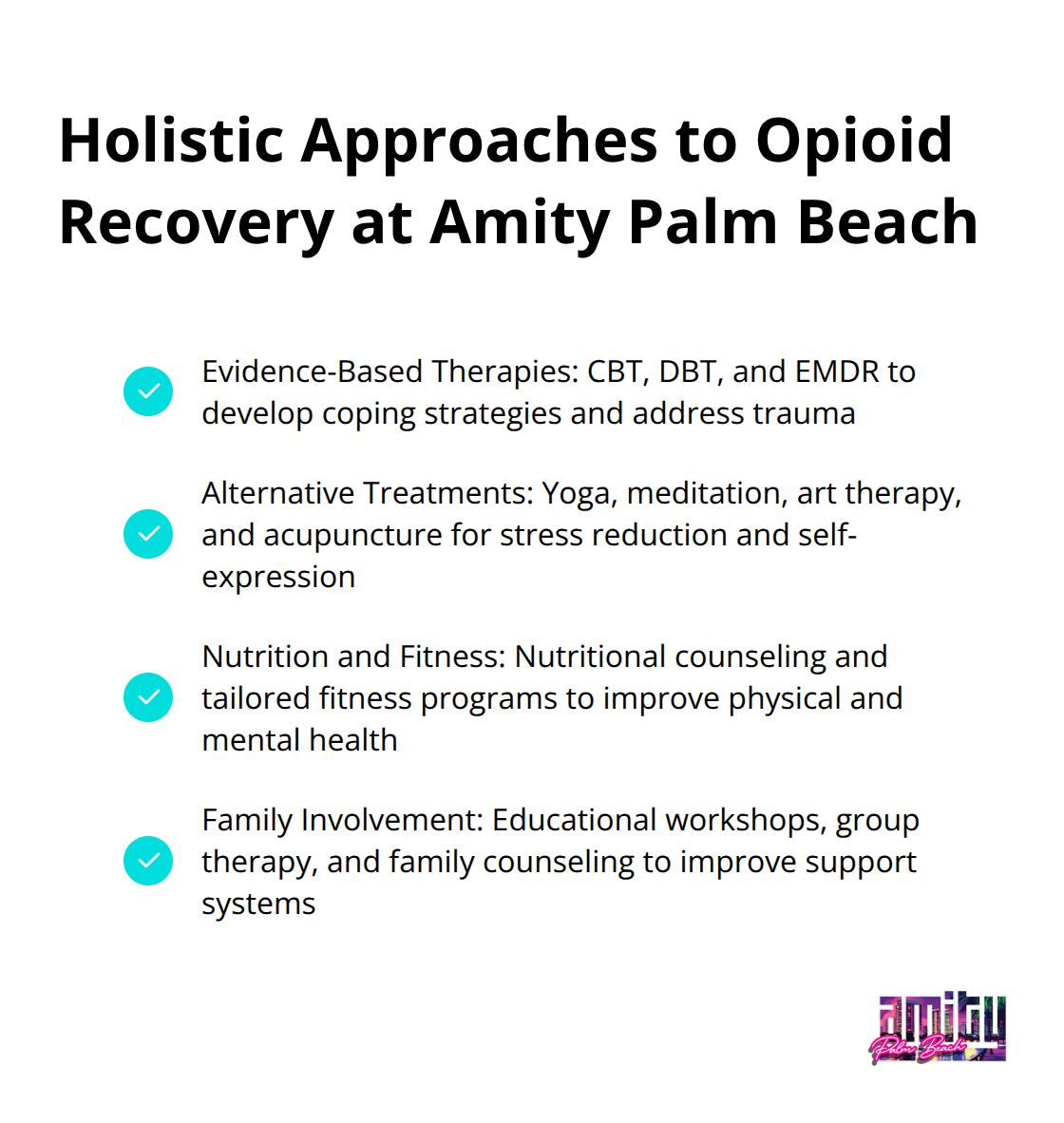 Checkmark list showing various holistic approaches offered by Amity Palm Beach for opioid recovery - opioid addiction help West Palm Beach