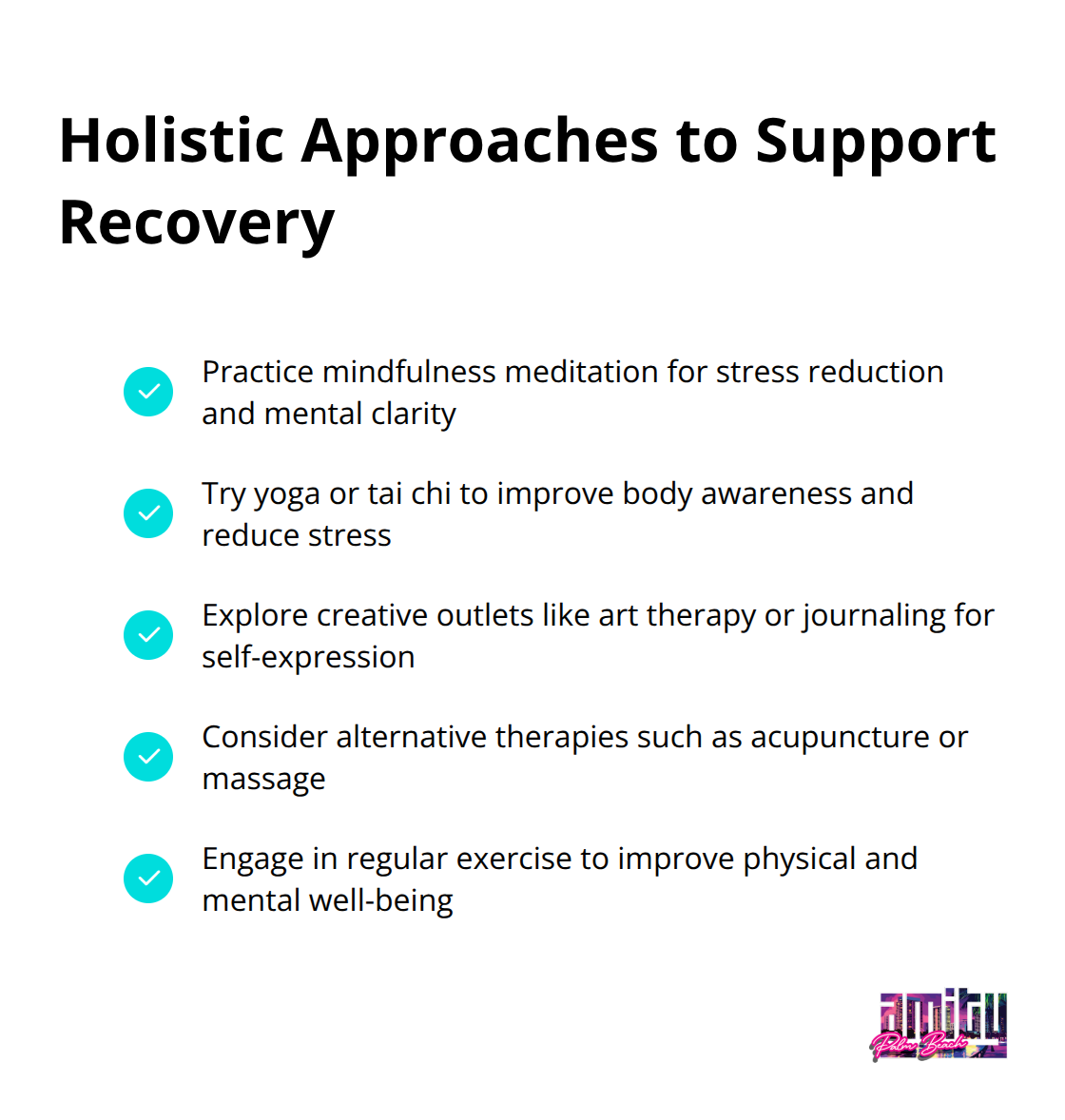 Checkmark list of holistic approaches to support recovery, including mindfulness meditation, yoga, creative outlets, and alternative therapies - relapse support